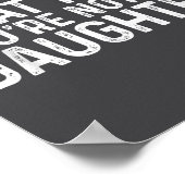 You Can't Tell Me What To Do You're Not My Daughte ポスター (角)