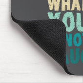 You Can't Tell Me What To Do You're Not My Daughte マウスパッド (コーナー)