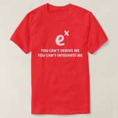 You Canx27t Derive Integrate ME Funny Math Quotes  Tシャツ (デザイン正面)