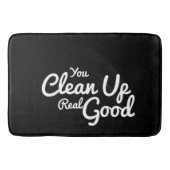 You Clean Up 実在 Good Black and White Script バスマット (正面)
