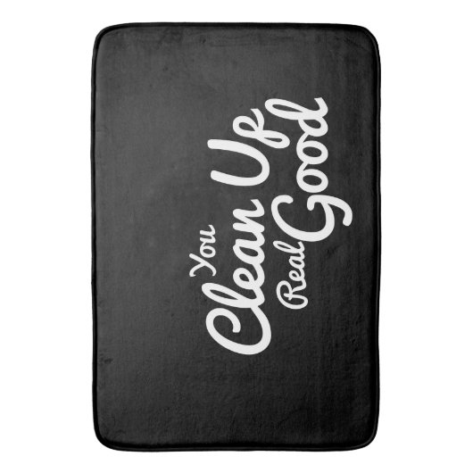 You Clean Up 実在 Good Black and White Script バスマット (正面縦)