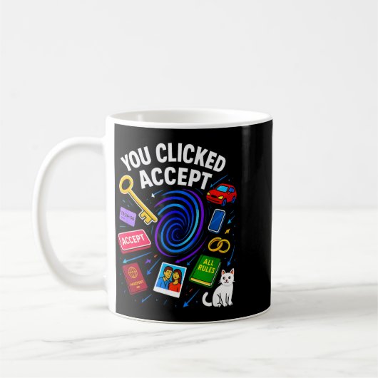 You Clicked Accept Funny Data Privacy Tech Geek Gi コーヒーマグカップ (左)