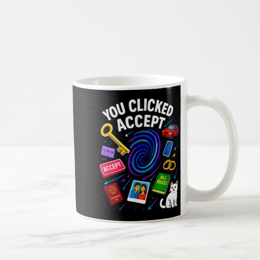 You Clicked Accept Funny Data Privacy Tech Geek Gi コーヒーマグカップ (右)