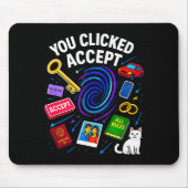 You Clicked Accept Funny Data Privacy Tech Geek Gi マウスパッド (正面)