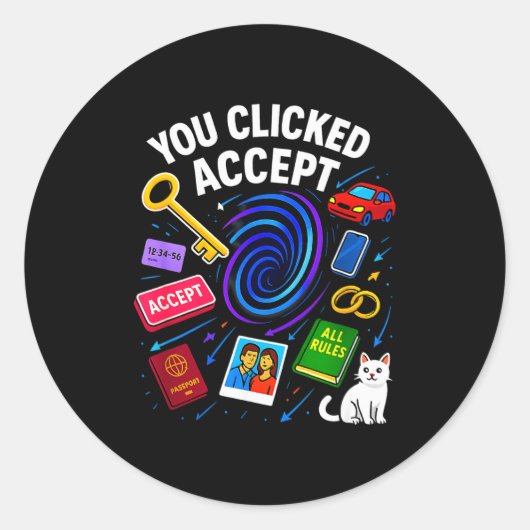 You Clicked Accept Funny Data Privacy Tech Geek Gi ラウンドシール (正面)