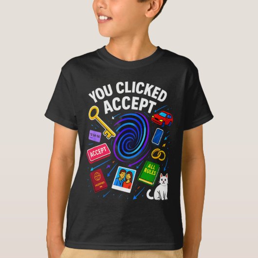You Clicked Accept Funny Data Privacy Tech Geek Gi Tシャツ (正面)