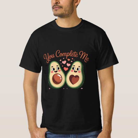 You Complete Me - Cute Avocado Love Tシャツ (正面)