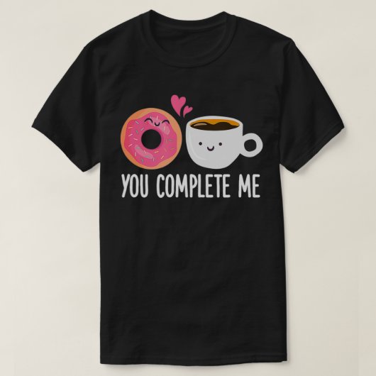 You Complete Me Dounut Coffee おもしろい Doutnut Hole K Tシャツ (デザイン正面)