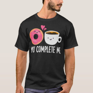 You Complete Me Dounut Coffee おもしろい Doutnut Hole K Tシャツ