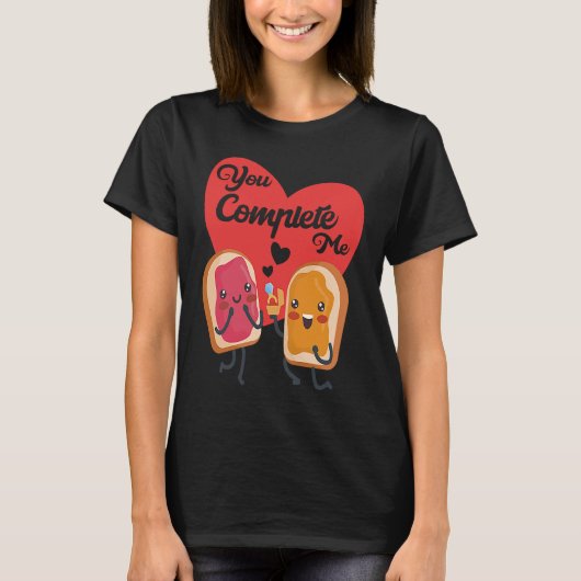 You Complete Me Food Valentine Day Toast Jam Peanu Tシャツ (正面)