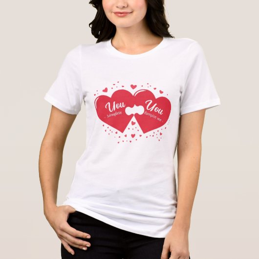 You Complete Me Romantic Valentine’s Gift トライブレンドＴシャツ (正面)