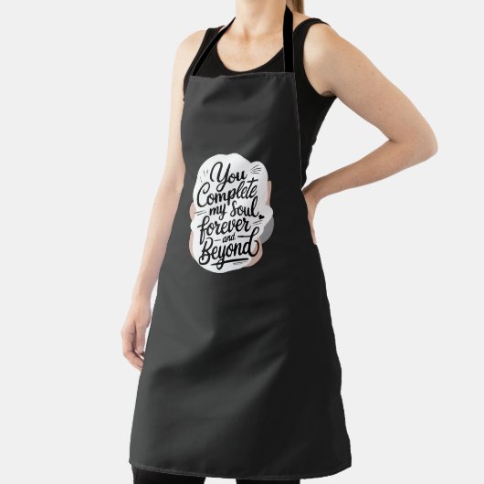 You Complete My Soul – Forever & Beyond Love Quote エプロン (インサイチュ)