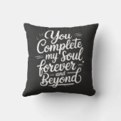 You Complete My Soul – Forever & Beyond Love Quote クッション (裏面)