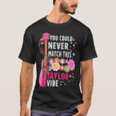 You Could Never Match This Taylor Vibe Groovy Wome Tシャツ (正面)