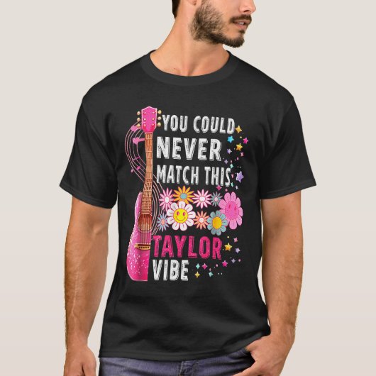 You Could Never Match This Taylor Vibe Groovy Wome Tシャツ (正面)