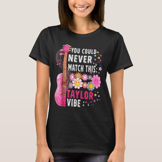 You Could Never Match This Taylor Vibe Groovy Wome Tシャツ (正面)