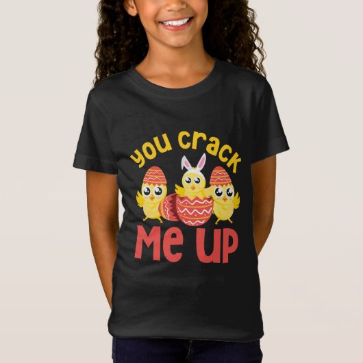You Crack Me Up Easter Chicks Tシャツ (正面)