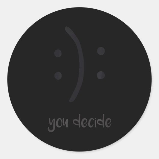 You Decide Trendy Emotions Happy Sad ラウンドシール (正面)