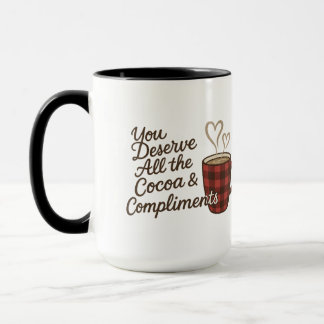 You Deserve All the Cocoa & Compliments Custom マグカップ