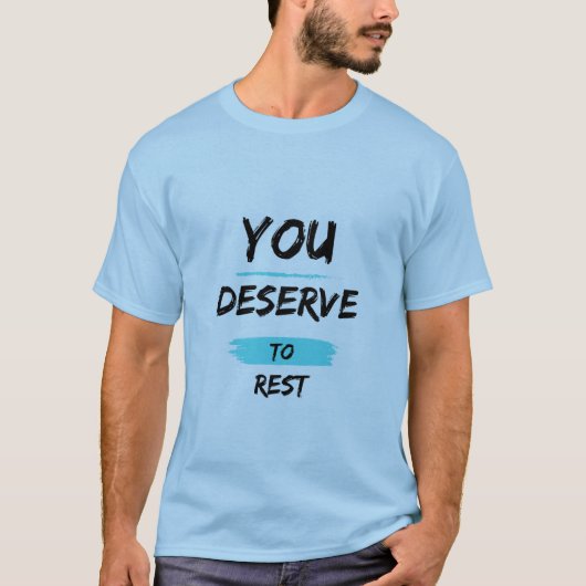 You Deserve to Rest – Mindful Self-Care T-Shirt Tシャツ (正面)