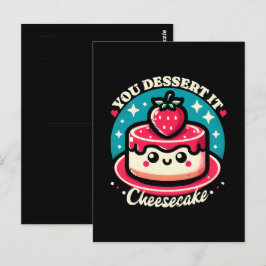 You Dessert It - チーズケーキ カワイイ ポストカード