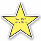 You Did Something Star Sticker – Funny Sticker シール (正面)