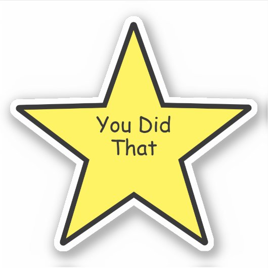 You Did That Star Sticker – Funny Minimal Sticker シール (正面)