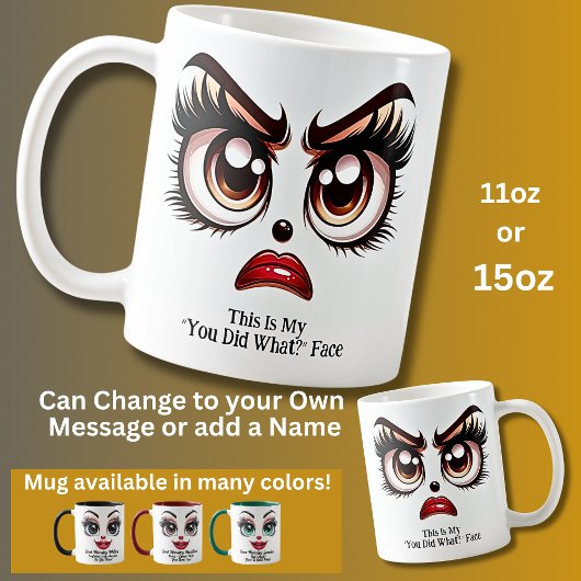 You Did What? Fabulous Eyes Funny Face コーヒーマグカップ