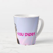 “You Didn’t” ラテマグ (右アングル)