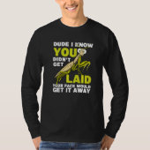 You Didn't Get Laid  Insect Men Praying Mantis Tシャツ (正面)