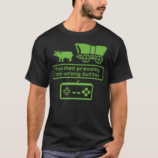 You Died Pressing The Wrong Button Funny Retro Gam Tシャツ (正面)