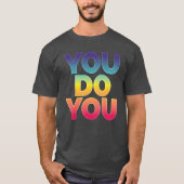 You Do You gift Tシャツ (正面)