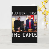 You Don’t Have The Cards President Donald Trump カード (黄色い花)