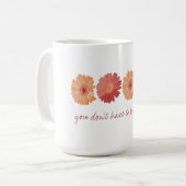 You don´t have to be perfect コーヒーマグカップ (正面左)