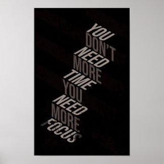 You Don’t Need More Time You Need More Focus ポスター