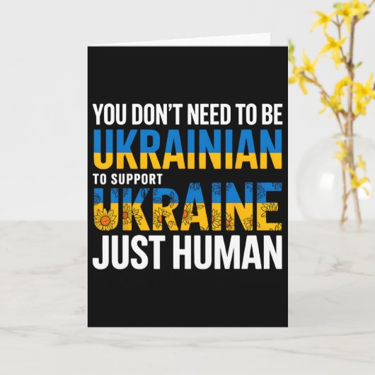 You Don’t Need To Be Ukrainian To Support Ukraine カード (黄色い花)