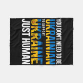 You Don’t Need To Be Ukrainian To Support Ukraine  フリースブランケット (正面(横))
