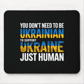 You Don’t Need To Be Ukrainian To Support Ukraine  マウスパッド