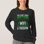 You Don´t Need Wifi When You Can Have Freedom Camp Tシャツ (正面)