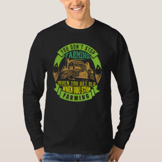 You Don´t Stop Patriotic Local Farmer Farming Art Tシャツ