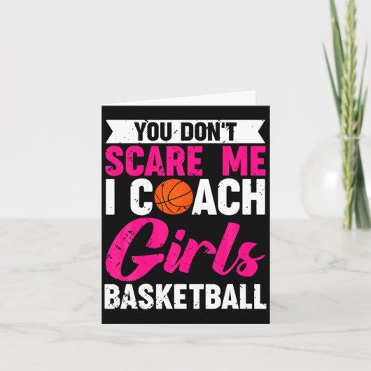 You Dont E Me I Coach Girls Basketball  カード (正面)