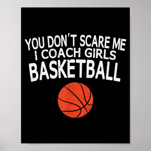 You Don't E Me I Coach Girls Basketball Gift Tee  ポスター (正面)