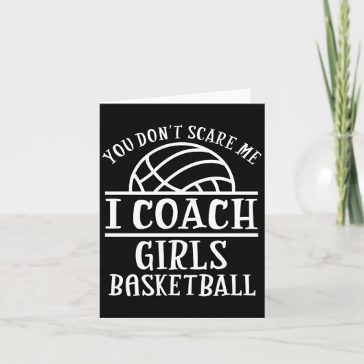 You Don't E Me I Coach Girls Basketball Long Sleev カード (正面)