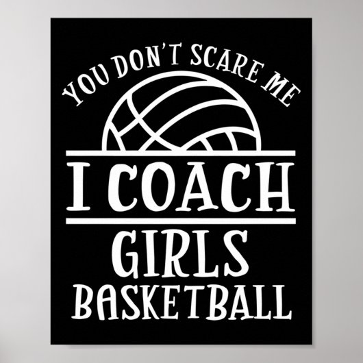 You Don't E Me I Coach Girls Basketball Long Sleev ポスター (正面)