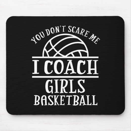 You Don't E Me I Coach Girls Basketball Long Sleev マウスパッド (正面)