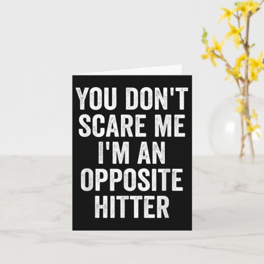 You Don't E Me I'm An Opsite Hitter Volleyball Pla カード (黄色い花)