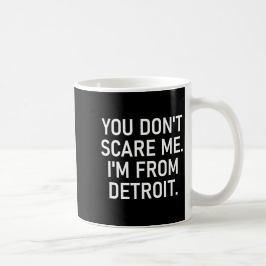 You Don't E Me. I'm From Detroit. Funny, Jokes  コーヒーマグカップ (右)