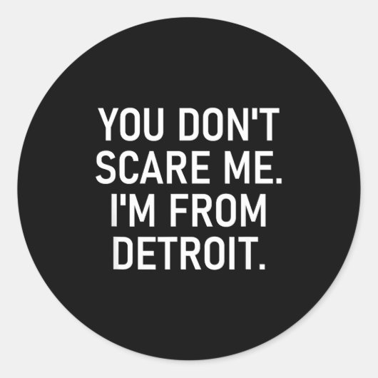 You Don't E Me. I'm From Detroit. Funny, Jokes  ラウンドシール (正面)