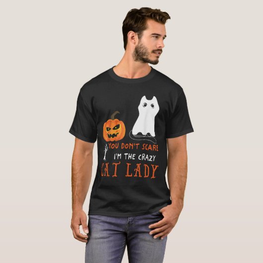 You Don't E Me I'm The Crazy Cat Lady Funny Hallow Tシャツ (正面フル)