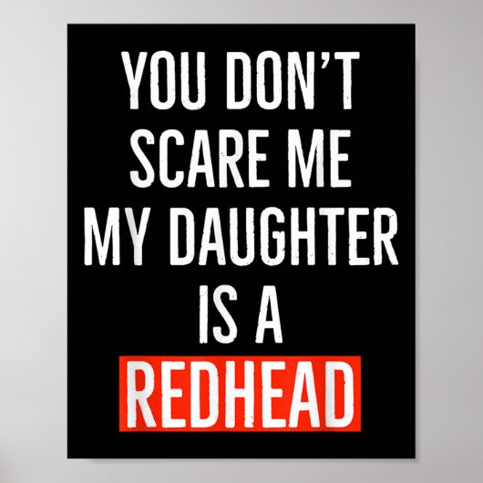 You Don't E Me My Daughter Is A Redhead Daughter F ポスター (正面)